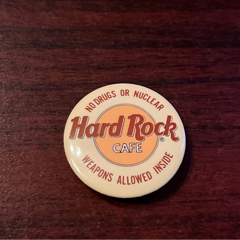 Hard Rock‎ Cafe “No Drugs Or Nuclear Weapons Allowed Inside” Button Pin